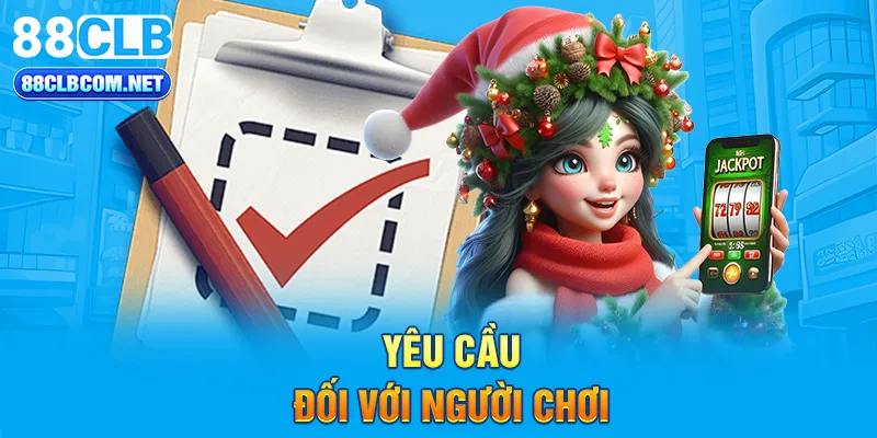 Yêu cầu đối với người chơi