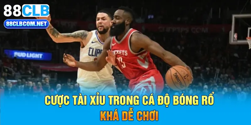 Cược tài xỉu trong cá độ bóng rổ khá dễ chơi 