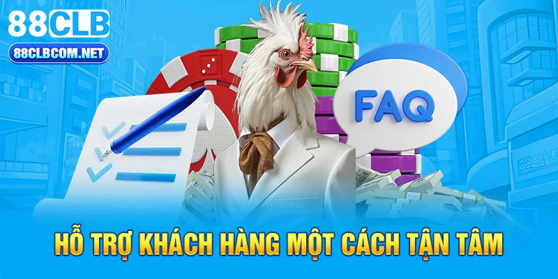 Hỗ trợ khách hàng một cách tận tâm