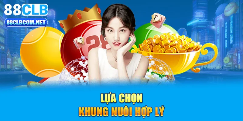 Lựa chọn khung nuôi hợp lý