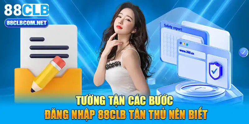 Tường tận các bước đăng nhập 88CLB tân thủ nên biết